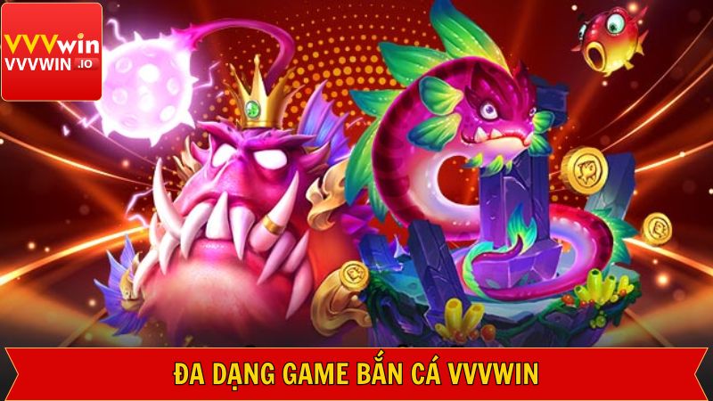 Khám phá những siêu phẩm bắn cá ấn tượng tại Vvvwin