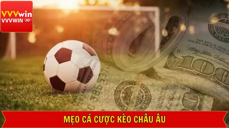 Kèo Châu Âu - Bí Kíp Cá Độ Thu Tiền Tỷ Về Tay Tại Vvvwin 4 Tìm hiểu về đội bóng và trận đấu khi cá độ kèo châu Âu