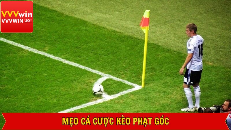 Kèo Phạt Góc - Hình Thức Cá Cược Kịch Tính Tại VVVWIN 4 Bí quyết chọn kèo phạt góc Vvvwin thắng lớn