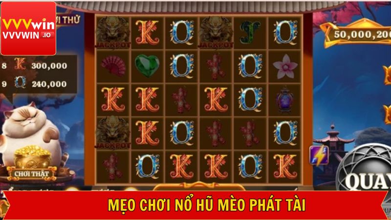 Mèo Phát Tài - Tựa Game Nổ Hũ Vvvwin Nổi Bật Nhất 2025 4 Kinh nghiệm tham gia Mèo Phát Tài