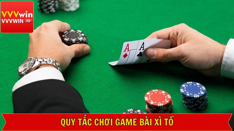 Xì Tố - Game Bài Trí Tuệ, Thu Hút Mọi Thành Viên Tại Vvvwin 3 Nguyên tắc cơ bản trong xì tố dành cho các tân thủ
