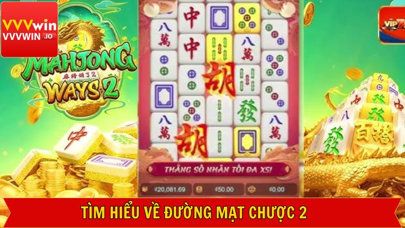 Đường Mạt Chược 2 - Hành Trình Săn Thưởng Hấp Dẫn Tại Vvvwin 2 Tổng quan về đường mạt chược 2
