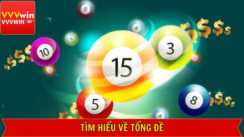 Tổng Đề Vvvwin - Bí Quyết Soi Cầu Chuẩn Xác Nhất 2025 2 Tìm hiểu thông tin về khái niệm tổng lô đề